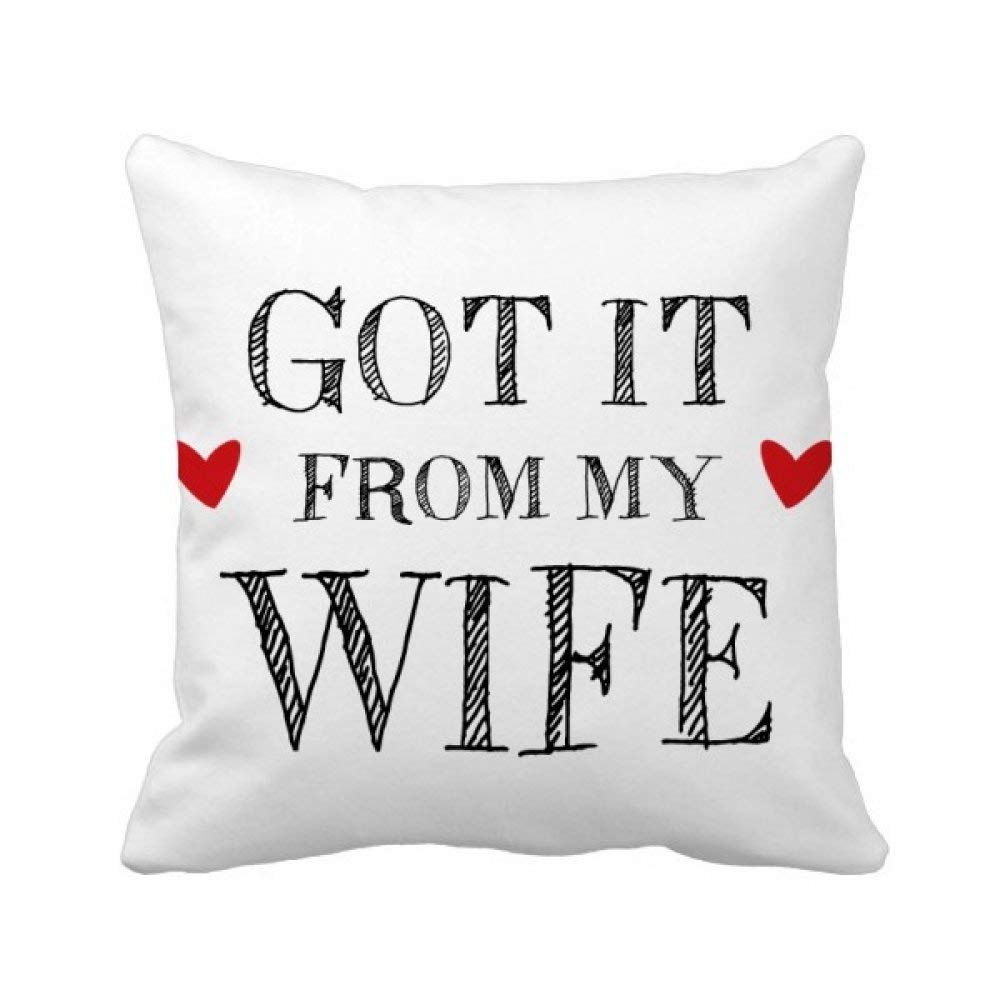 Housse de coussin Saint-Valentin carré Got It From My Wife - Décoration romantique