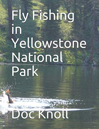 Fly Fishing in Yellowstone National Park