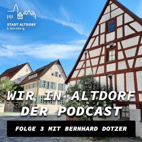Wir in Altdorf - Folge 3 mit Stadtbauamtsleiter Bernhard Dotzer