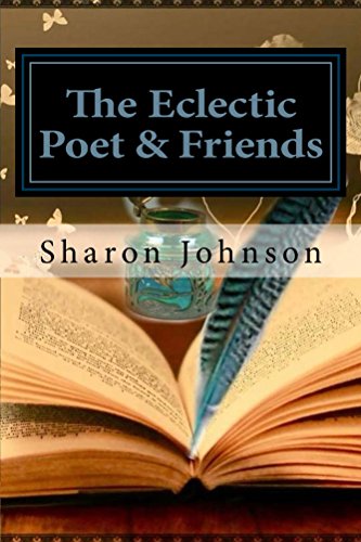 The Eclectic Poet & Friends - Volume 1