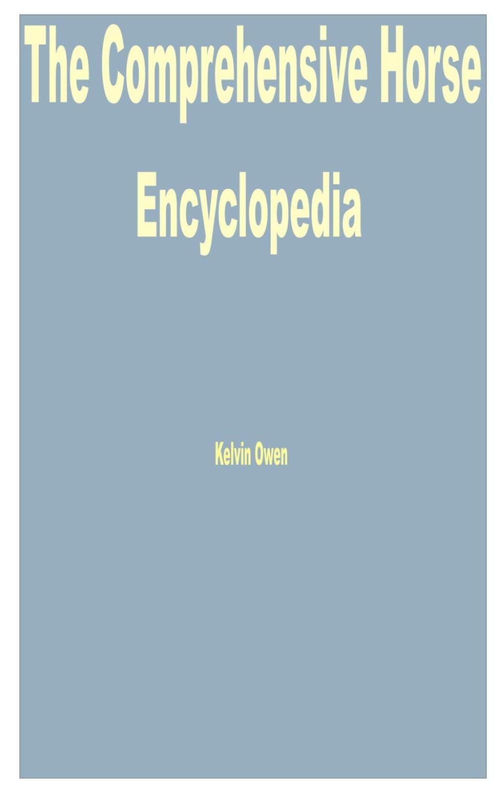 The Comprehensive Horse Encyclopedia