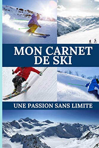  Mon carnet de Ski: Carnet de notes pour passionnée de ski Carnet de haute qualité  Magnifique design carnet facile à remplir.