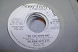  PILGRIM OUTLETS 45 RPM Do You Know Him / Same