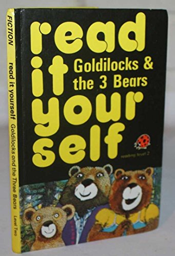Goldilocks and the Three Bears (Read It Yourself - Level Two)
