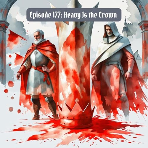 177: Heavy Is the Crown cover art