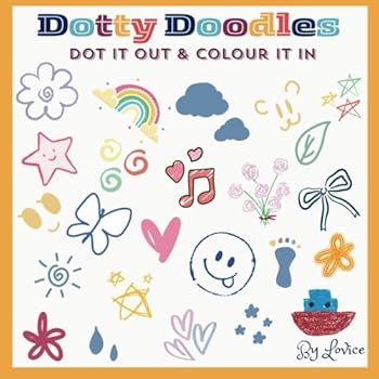 Paperback Dotty Doodles: Dot It Out & Colour It In Book