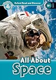 All About Space (Oxford Read and Discover, Level 6)