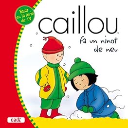 Caillou fa un ninot de neu ...