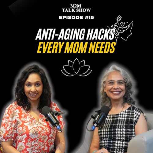 Anti-Aging Hacks Every Mom Needs | Ep15 Dr Shweta Iyengar #podcast #trending #skincare #m2mtalkshow