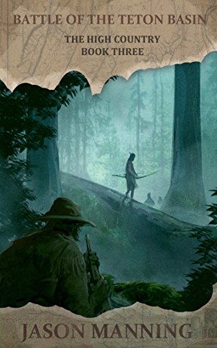 Battle of the Teton Basin (High Country Book 3)