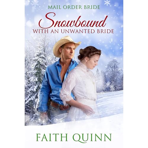 Snowbound With An Unwanted Bride by Faith Quinn episode artwork