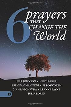 Six Prayers that Change the World