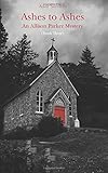 Ashes to Ashes: An Allison Parker Mystery (An Allison Parker Mystery Series) (Volume 3)