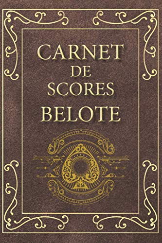 Carnet de Scores Belote: Carnet de 100 pages de scores avec les règles incluses
