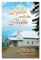 The Spirit and the Bride: Meditations on the Work of the Holy Spirit 0887560830 Book Cover