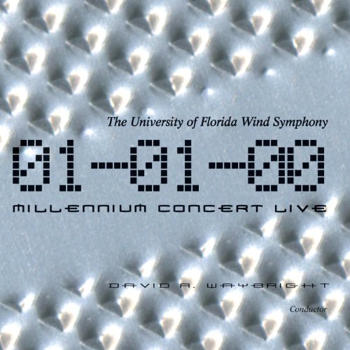 Amazon MusicでUniversity Of Florida Wind SymphonyのMillennium Concert
