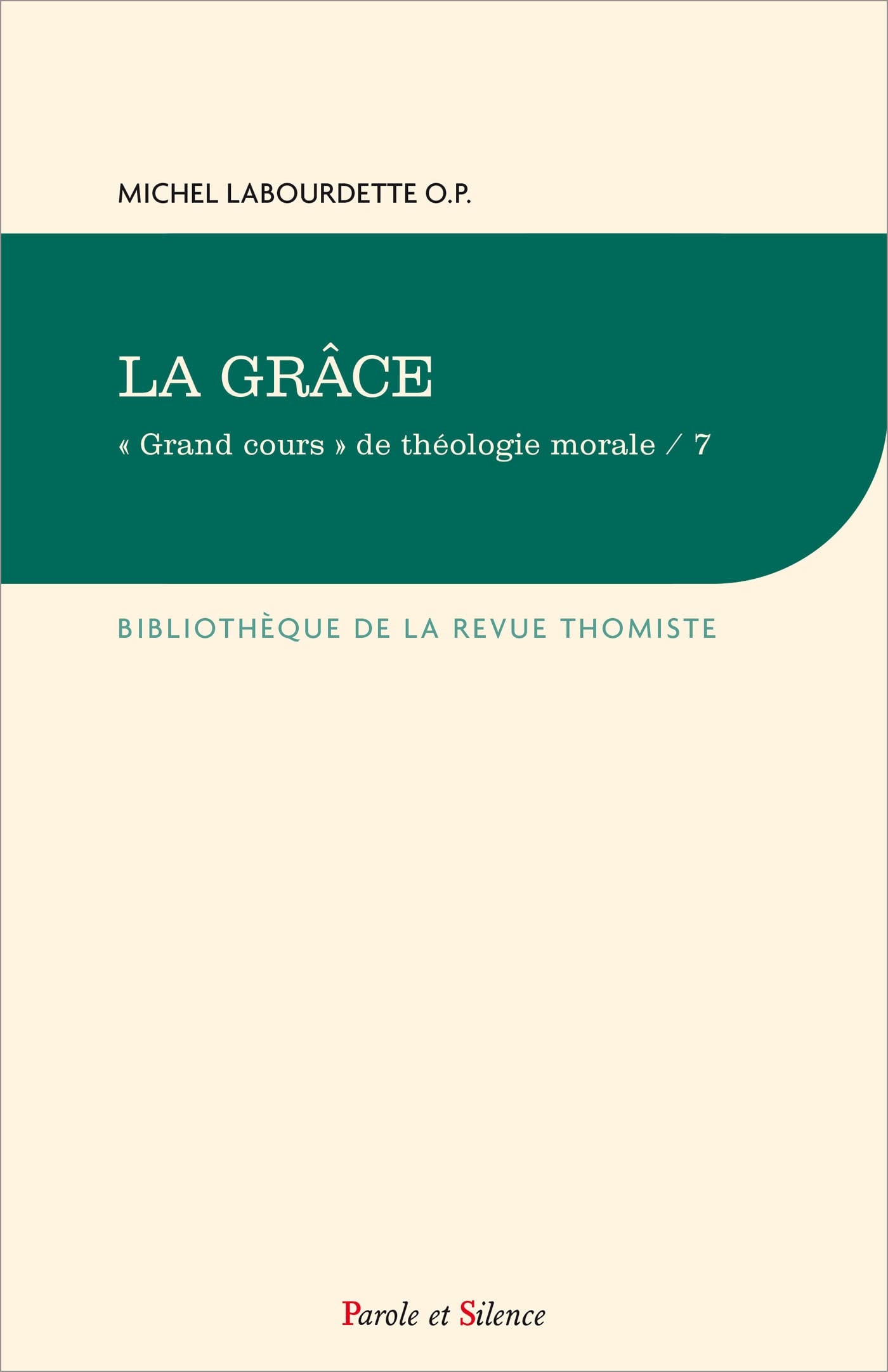 "Grand cours" de théologie morale: Tome 7, La grâce
