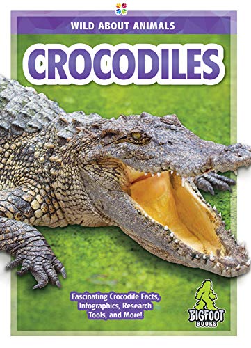Crocodiles (Wild about Animals)
