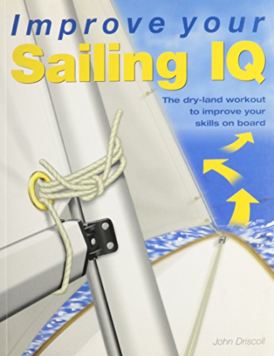 Improve Your Sailing Iq: The Dry-Land Workout to Improve Your Skills on the Water für 27,60 EUR (-23%) statt 9,95 EUR bei amazon.de Bild: Improve Your Sailing Iq: The Dry-Land Workout to Improve Your Skills on the Water für 27,60 EUR (-23%) statt 9,95 EUR bei amazon.de