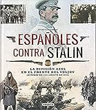 uniformes militares españoles de todas las epocas Idioma Español Atlas ilustrado españoles contra Stalin