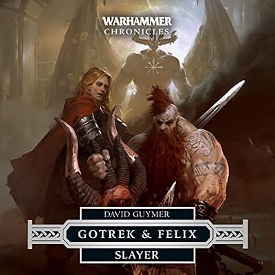 Slayer: Gotrek & Felix