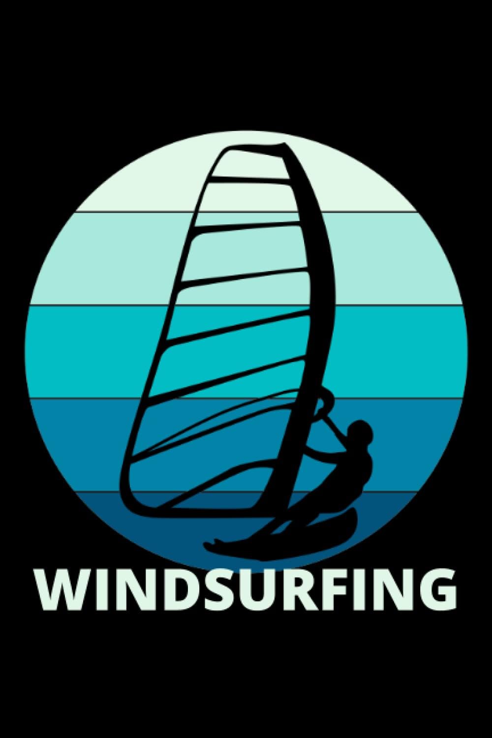 Windsurfing: Windsurf Windsurfer Surf Water Sport Blank Lined Journal Notebook Diary