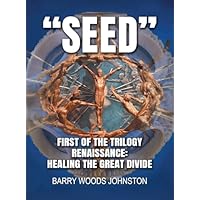 Seed: First of the Trilogy Renaissance