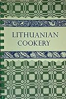 LITHUANIAN COOKERY B015JKY0QA Book Cover