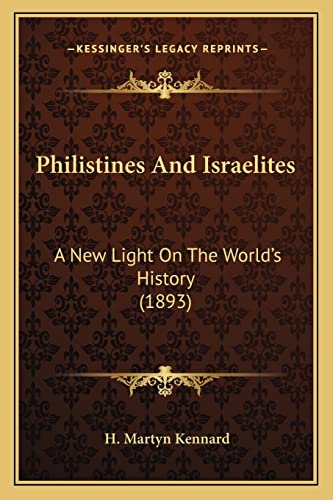 Philistines And Israelites: A New Light On The World's History (1893)