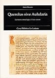 Querolus Sive Aulularia. La Nuova Cronologia E Il Suo Autore - 2