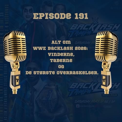 191. Alt om WWE Backlash 2026: Vinderne, taberne og de st&oslash;rste overraskelser.