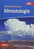  Klimatologie (utb basics, Band 4819)