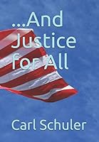 ...And Justice for All 1521225923 Book Cover