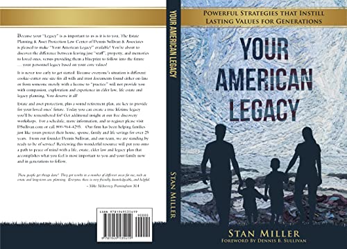 Your American Legacy: Powerful Strategies that Instill Lasting Values for Generation (Estate, Asset Protection, Tax Savings and Legacy Planning)