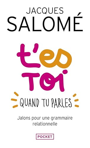 T'es toi quand tu parles: Jalons pour une grammaire relationnelle
