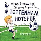 When I grow up, I'm going to play for...Tottenham Hotspur
