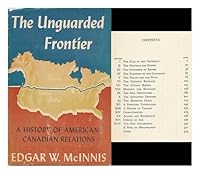 The Unguarded Frontier A History of American-Canadian Relations B0006DBVU4 Book Cover