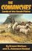 The Comanches: Lords of the South Plains (The Civilization of the American Indian Series Book 34)