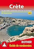 Crète (Kreta - französische Ausgabe): Les plus belles randonées entre mer et montagne. 65 itinéraires. Avec traces GPS (Rother Guide de randonnées): ... et montagne. 65 itinéraires. Avec traces GPS