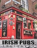  A Photo Book Of Irish Pubs: A Great Gift With Compelling And Impressive Pictures Of Irish Pubs To Relax And Relieve Stress For All Ages & Genders On Christmas, Birthday