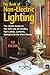 The Book of Non-electric Lighting: The Classic Guide to the Safe Use of Candles, Fuel Lamps, Lanterns, Gaslights & Fire-View Stoves