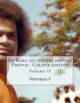 Paperback Sai Baba 101 quotes and 101 Photos - Colour edition: Volume II Book