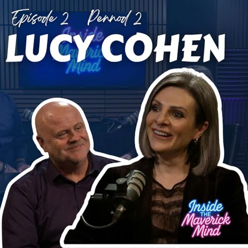 Ep 2 | Lucy Cohen, CEO Mazuma | Inside The Maverick Mind