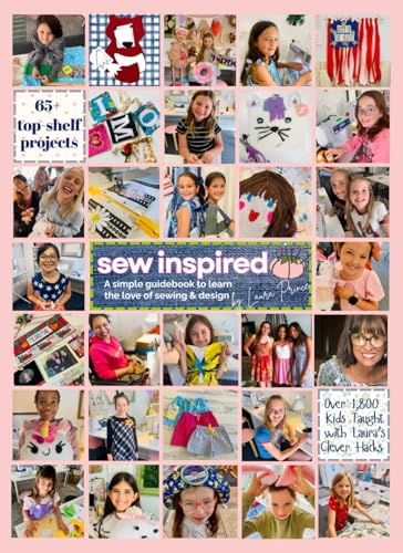 Sew Inspired: A Simple Guidebook to Learn the Love of Sewing and Design