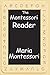 The Montessori Reader (Unabridged Start Publishing LLC)
