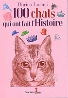 100 chats qui ont fait l'histoire 2897580186 Book Cover