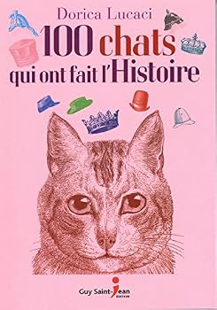 Paperback 100 chats qui ont fait l'histoire [French] Book