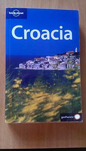 Lonely Planet Croacia (Lonely Planet Croacia/Croatia (Spanish))