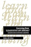 Learning from Learning by Doing: Lessons for Economic Growth (Kenneth J Arrow Lectures)