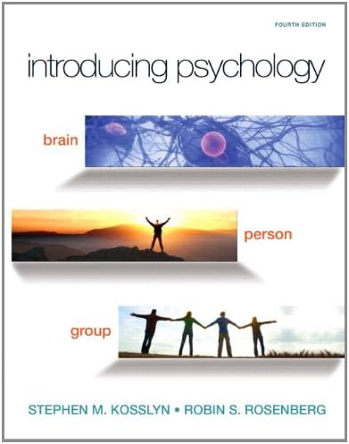 Stephen M. KosslynIntroducing Psychology: Brain, Person, Group (4th Edition)